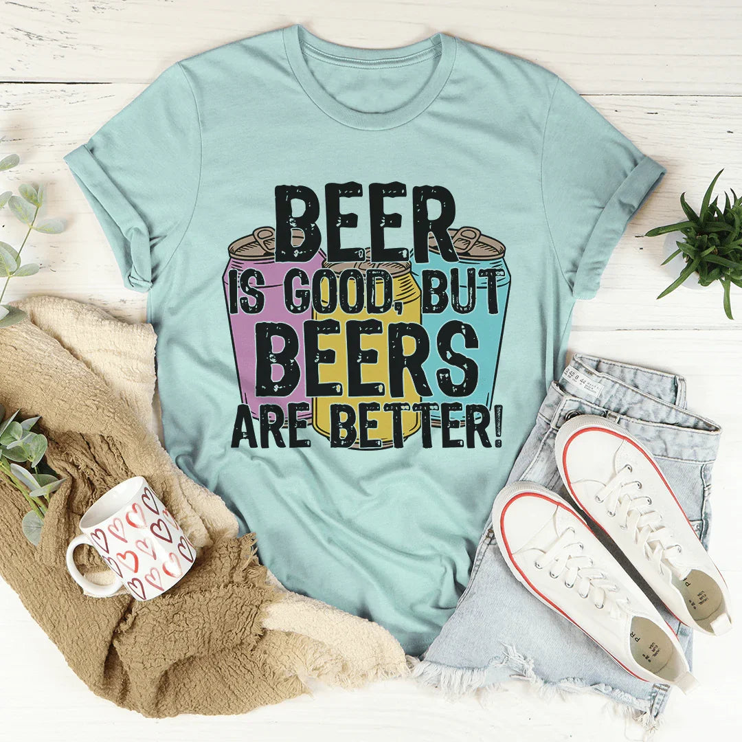 Beer Is Good Tee