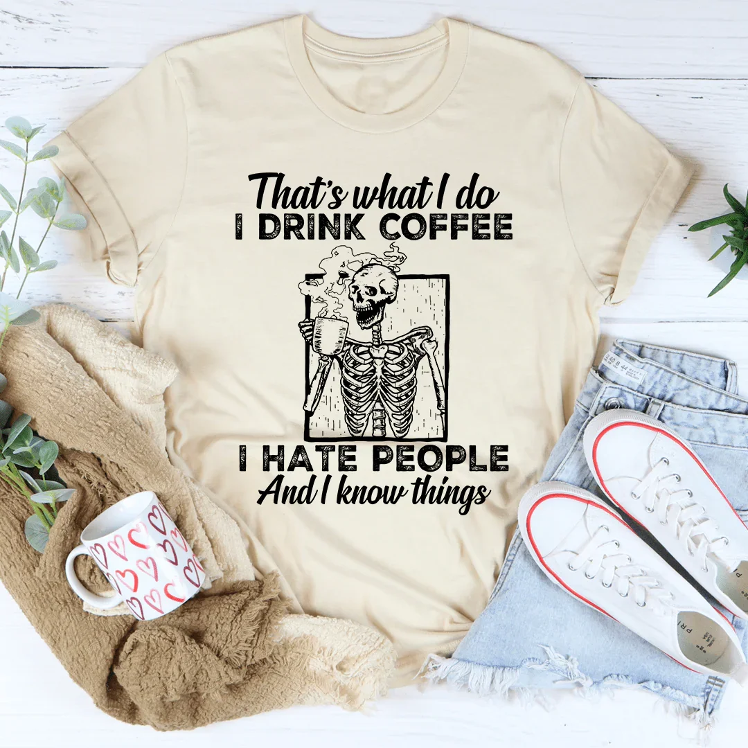 That's What I Do Coffee Tee