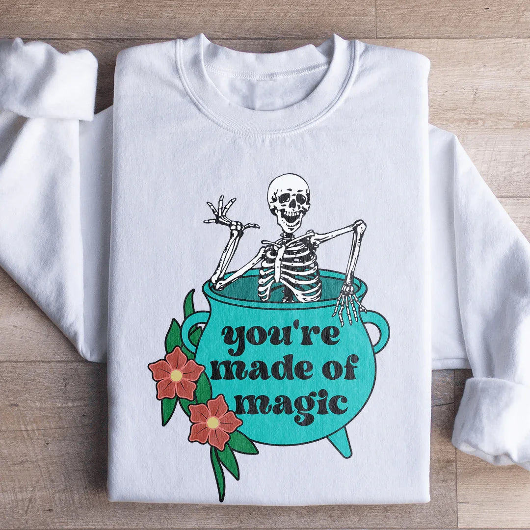 You're Made Of Magic Sweatshirt