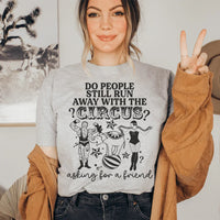 Do People Still Run Away With The Circus Tee