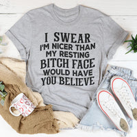 I Swear I'm Nicer Tee