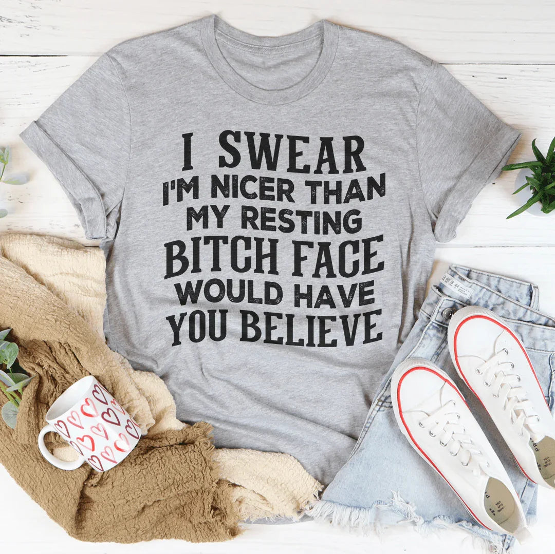 I Swear I'm Nicer Tee