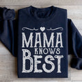 Mama Knows Best Sweatshirt