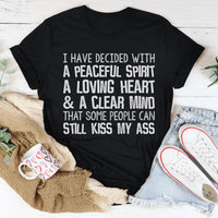 Peaceful Spirit Loving Heart Clear Mind Tee