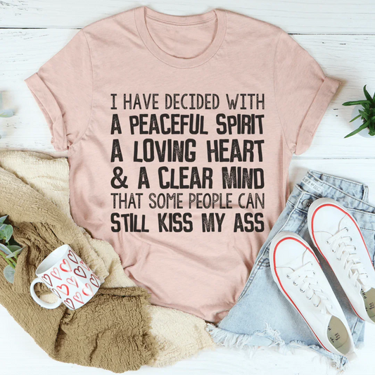 Peaceful Spirit Loving Heart Clear Mind Tee