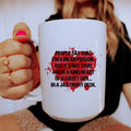 White ceramic mug 15 oz with "People Say That I'm A Mean Person" text and glossy finish