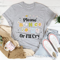 Please Be Nice Of I'll Cry Tee