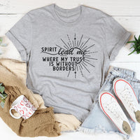 Spirit Lead Me Where My Trust Tee
