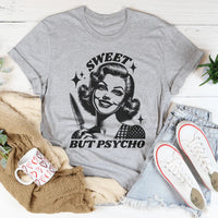 Sweet But Psycho Tee