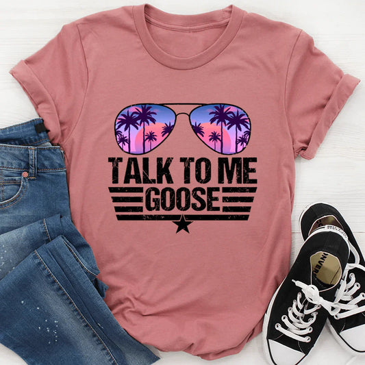 Talk to Me Goose Tee