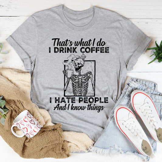 That's What I Do Coffee Tee