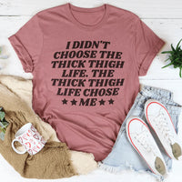 The Thick Thigh Life Tee