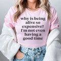 Why Is Being Alive So Expensive Tee soft cotton casual sassy shirt